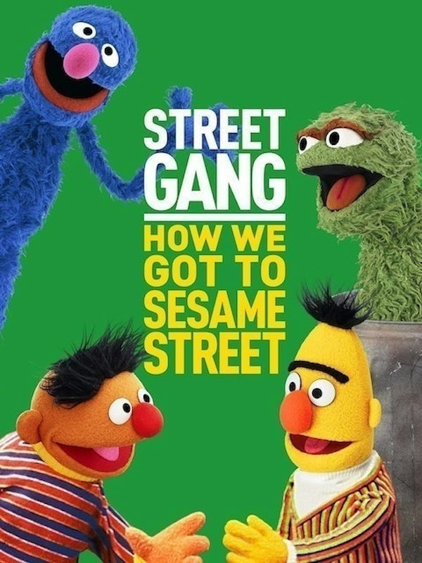 Street Gang: How We Got to Sesame Street 1
