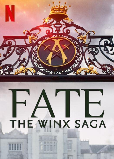 ซีรีส์แฟนตาซี Netflix Fate: The Winx Saga 1